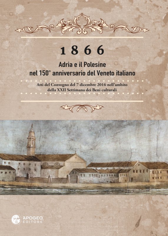 1866 Adria e il Polesine nel 150° anniversario del Veneto italiano