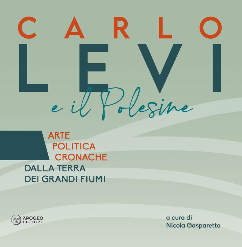Carlo Levi e il Polesine