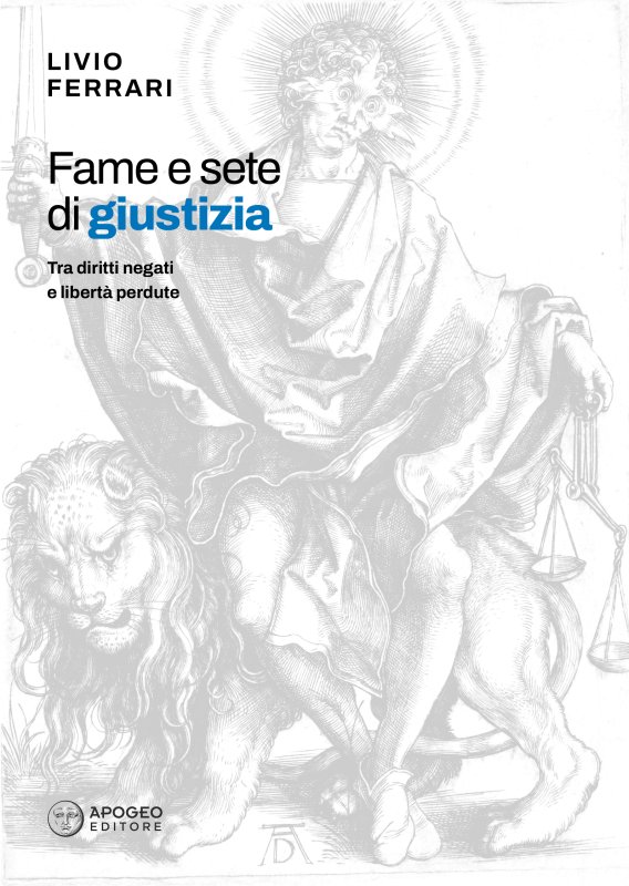 Fame e sete di giustizia