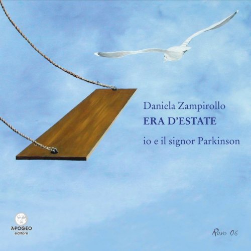 Era d'estate - Io e il signor Parkinson