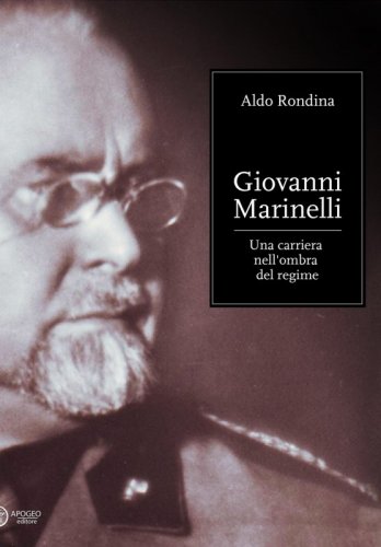 Giovanni Marinelli - Una carriera nell'ombra del regime