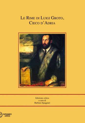Le rime di Luigi Groto, cieco d'Adria