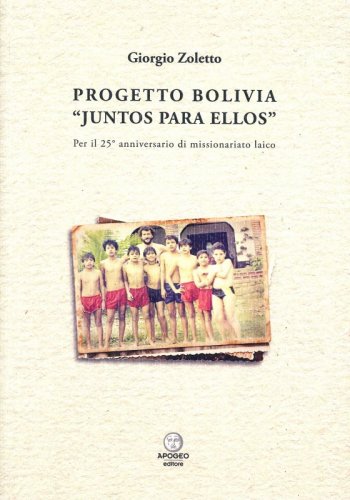 Progetto Bolivia «Juntos para Ellos» - Per il 25° anniversario di missionariato laico