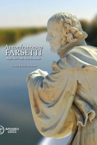Antonfrancesco Farsetti - Padre dell'isola della Donzella