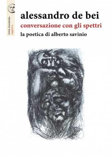 Conversazione con gli spettri - La poetica di Alberto Savinio