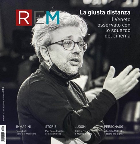 REM n. 1/2022 (pdf) - La giusta distanza. Il Veneto osservato con lo sguardo del cinema